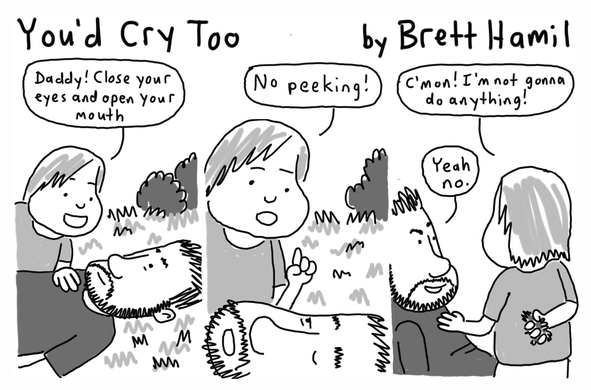 You'd cry too parenting humor