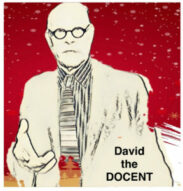 White and black handdrawn sketch of a man in a tie and glasses against at red background. "David the Docent" is typed in the corner. 